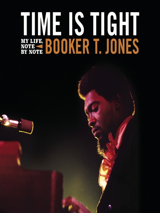 Title details for Time Is Tight by Booker T. Jones - Available